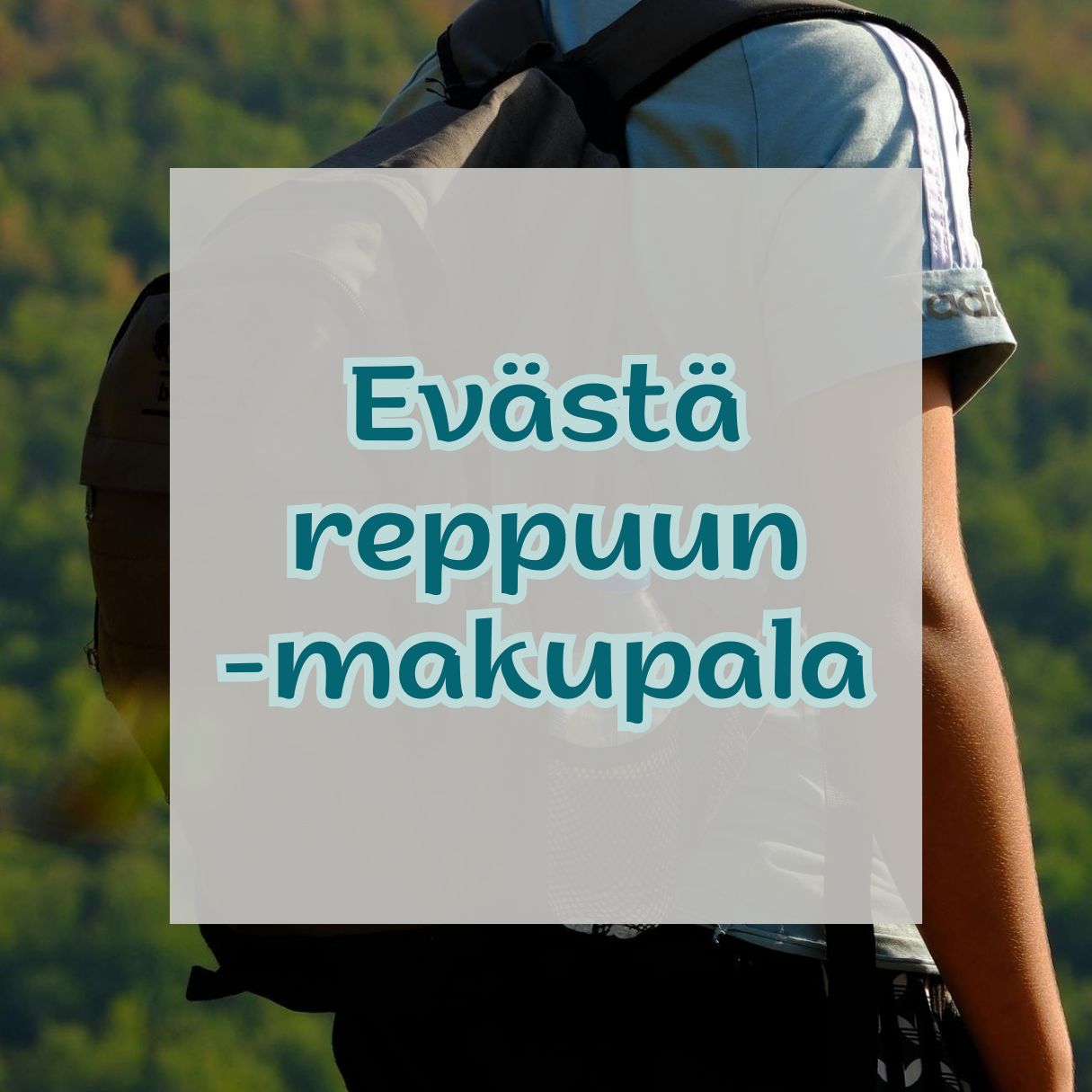 Kuvassa ihminen, jolla on reppu selässään. Kuvastaa markkinointiyhteisön Evästä reppuun -makupalaa.